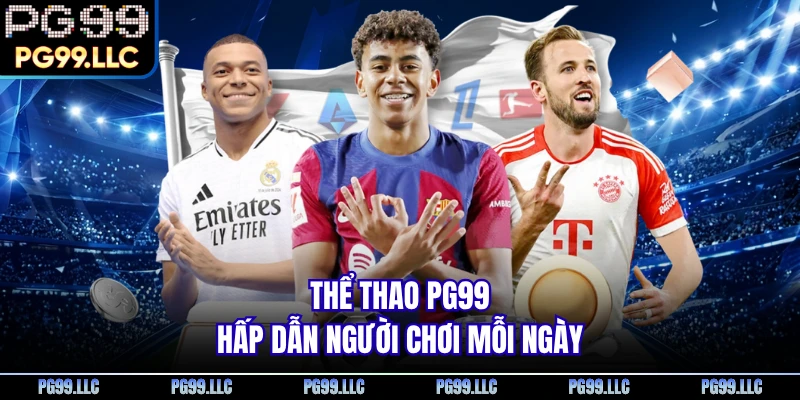 Thể Thao PG99 - Nơi Hội Tụ Kèo Đấu Đáng Chờ Mỗi Ngày