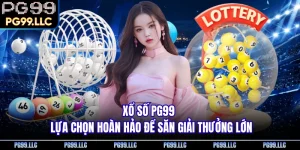 Xổ Số PG99 - Lựa Chọn Hoàn Hảo Để Săn Giải Thưởng Lớn